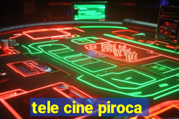 tele cine piroca