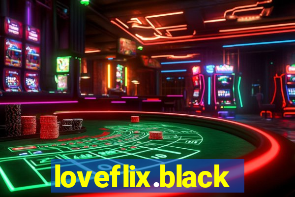 loveflix.black