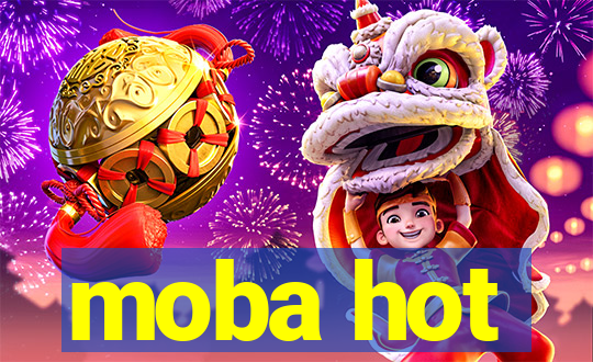 moba hot