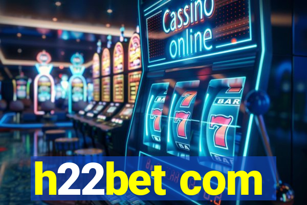 h22bet com