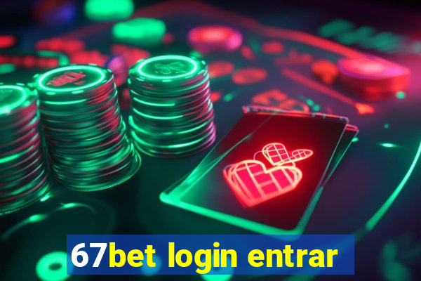 67bet login entrar