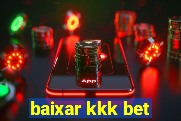 baixar kkk bet