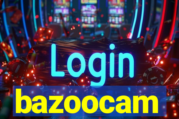 bazoocam