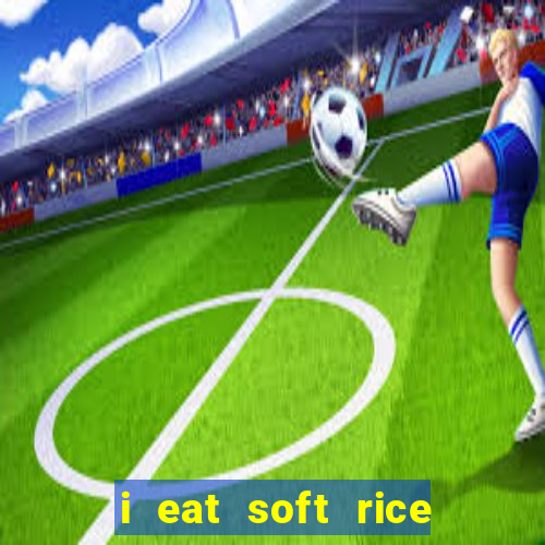 i eat soft rice in another world pt br cap 1