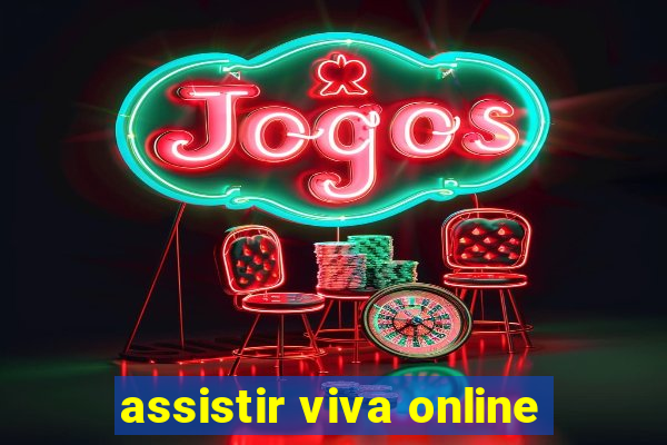 assistir viva online