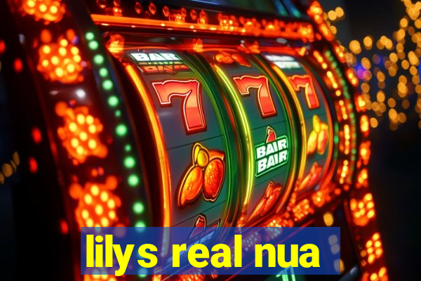 lilys real nua