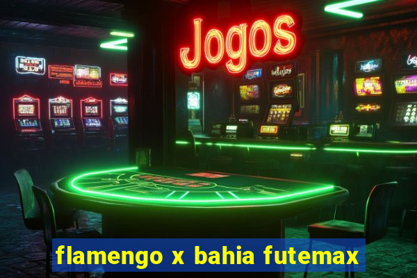 flamengo x bahia futemax