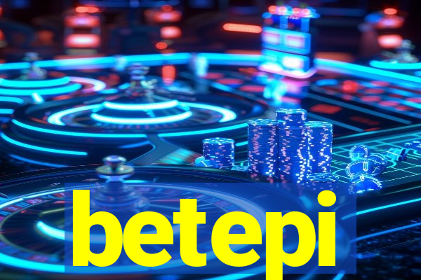 betepi