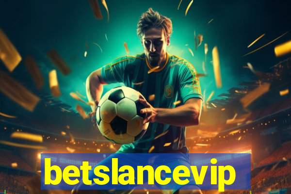 betslancevip