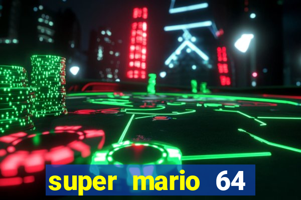 super mario 64 beta jogar