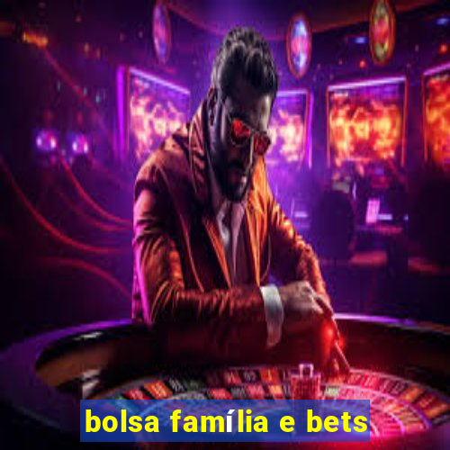 bolsa família e bets