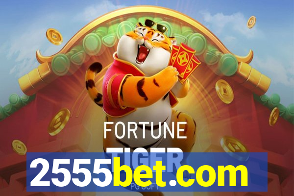 2555bet.com