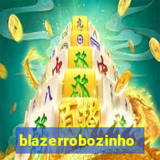 blazerrobozinho