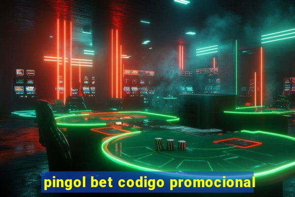 pingol bet codigo promocional