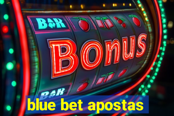 blue bet apostas