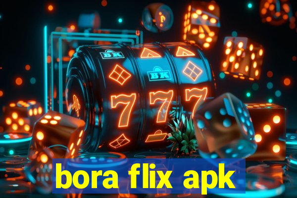 bora flix apk