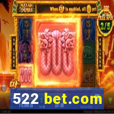 522 bet.com