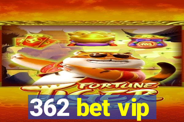 362 bet vip