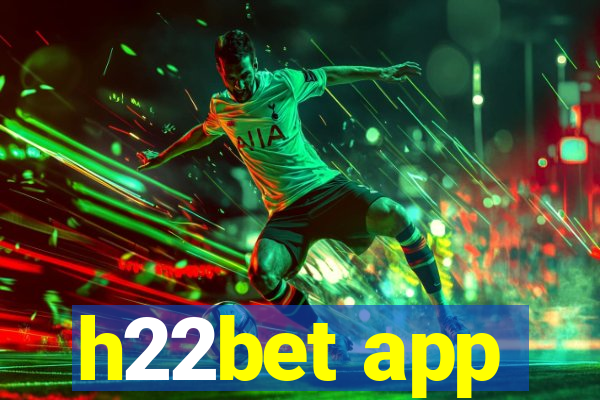 h22bet app