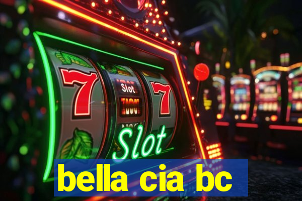 bella cia bc