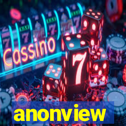 anonview