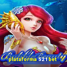 plataforma 521 bet