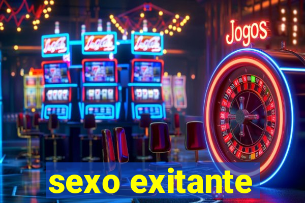 sexo exitante