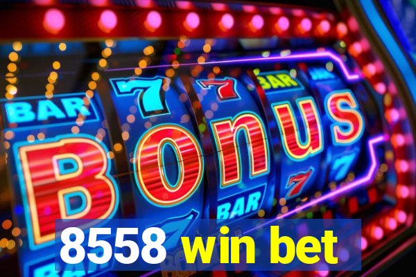 8558 win bet