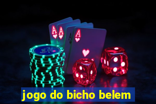 jogo do bicho belem