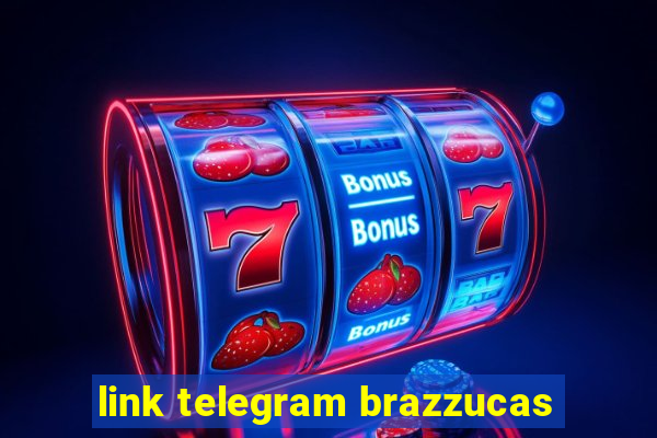 link telegram brazzucas