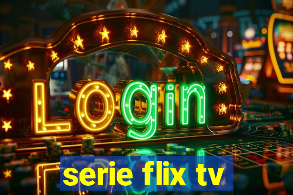 serie flix tv