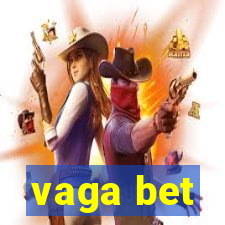 vaga bet