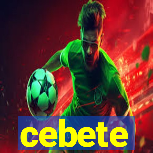 cebete