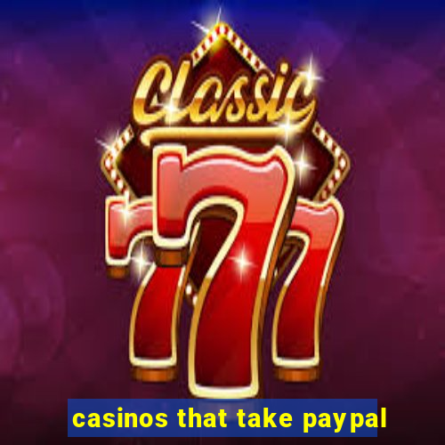 casinos that take paypal