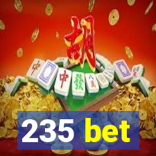 235 bet