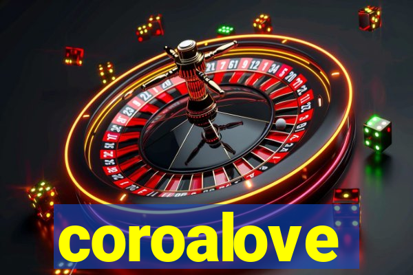 coroalove