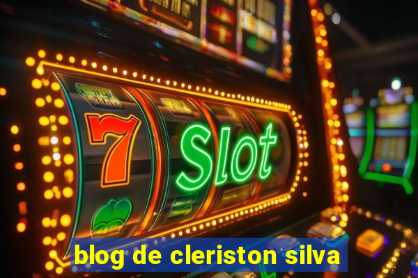 blog de cleriston silva