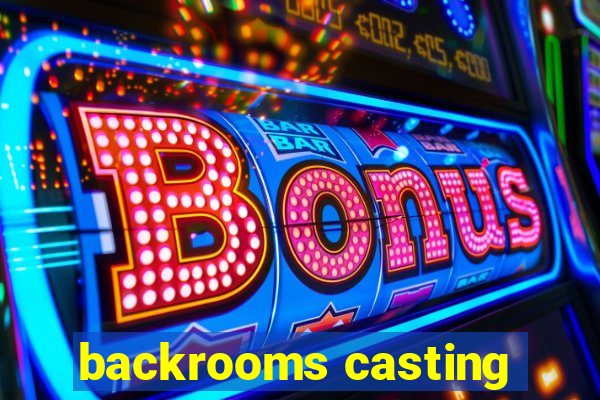 backrooms casting