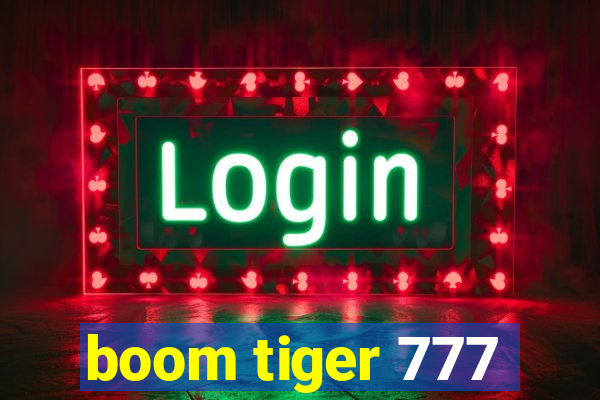 boom tiger 777