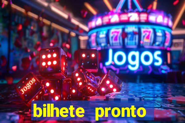 bilhete pronto jogos de hoje