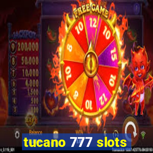 tucano 777 slots