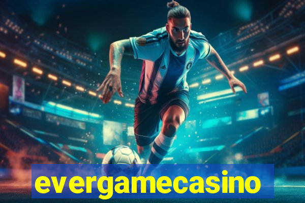 evergamecasino