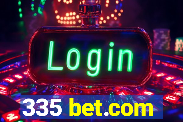 335 bet.com