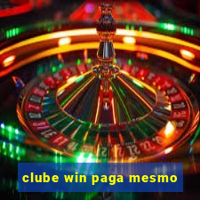 clube win paga mesmo