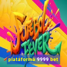 plataforma 9999 bet