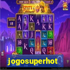 jogosuperhot