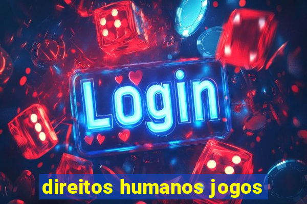 direitos humanos jogos