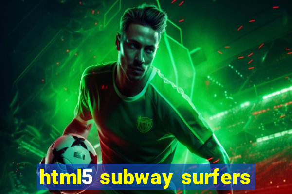 html5 subway surfers