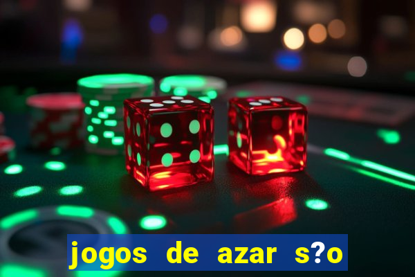 jogos de azar s?o legais no brasil