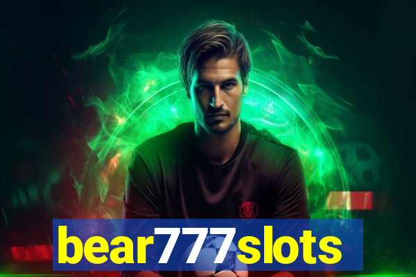 bear777slots